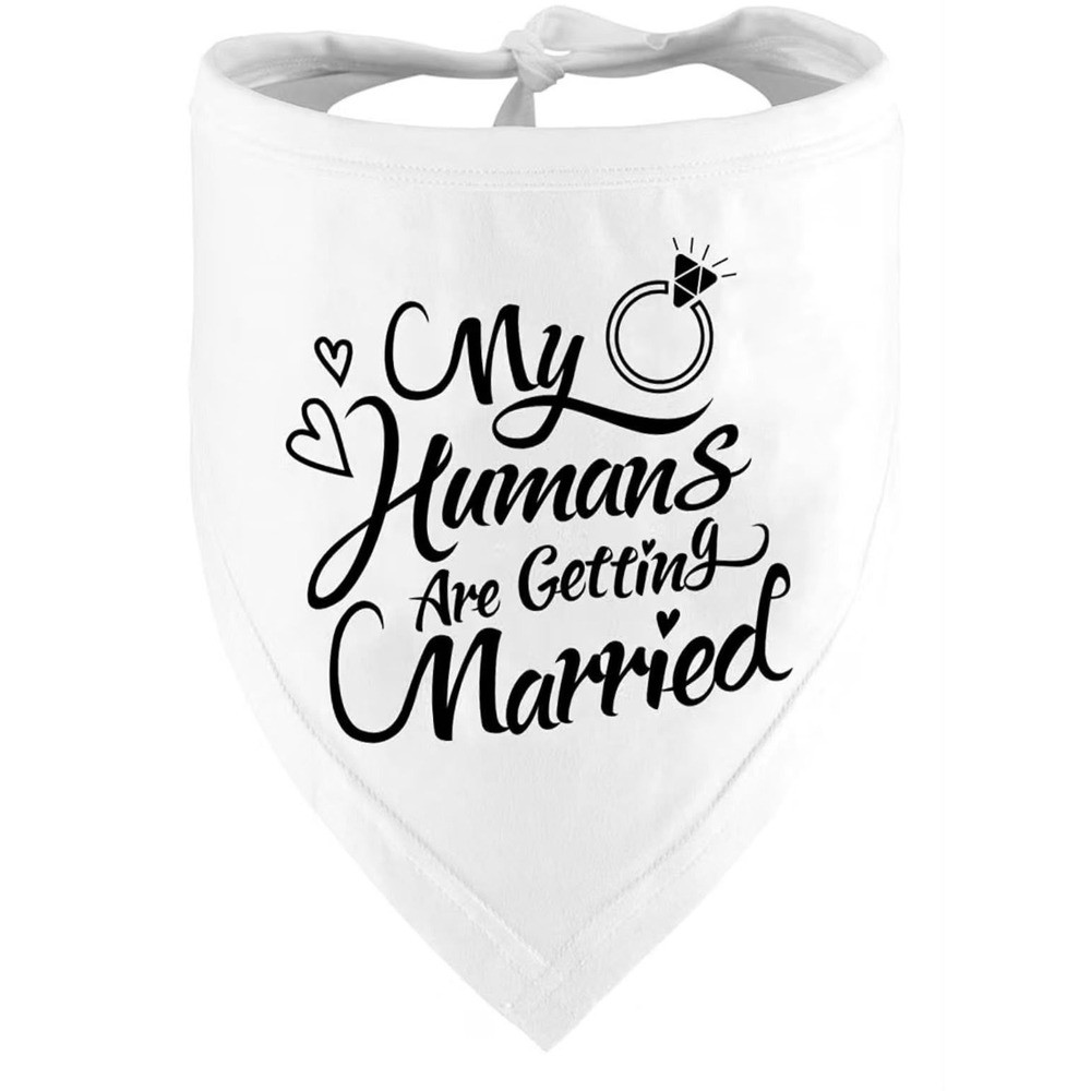 My Humans Are Getting Married Dog Bandana Engagement Wedding Announcement White